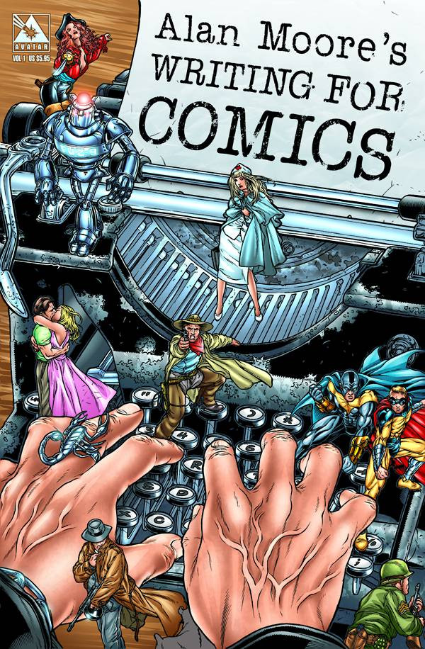 ALAN MOORE WRITING FOR COMICS GN (NEW PTG)