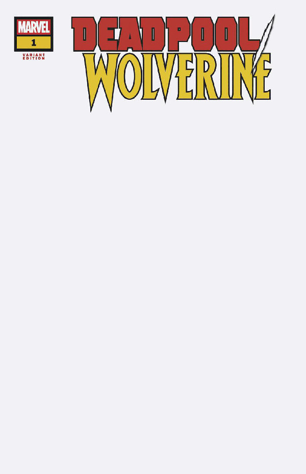 DEADPOOL/WOLVERINE 1 BLANK COVER VARIANT