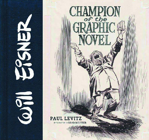 WILL EISNER CHAMPION OF THE GRAPHIC NOVEL HC