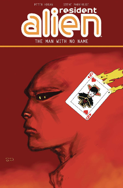 RESIDENT ALIEN TP VOL 04 THE MAN WITH NO NAME