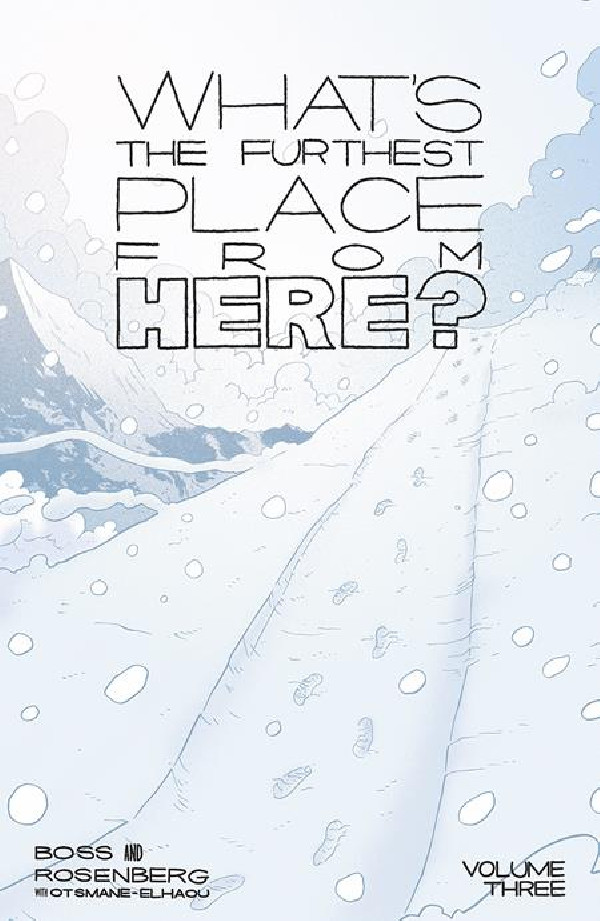 WHATS THE FURTHEST PLACE FROM HERE TP VOL 03