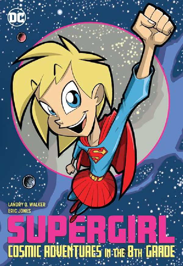 SUPERGIRL COSMIC ADVENTURES IN THE 8TH GRADE NEW ED