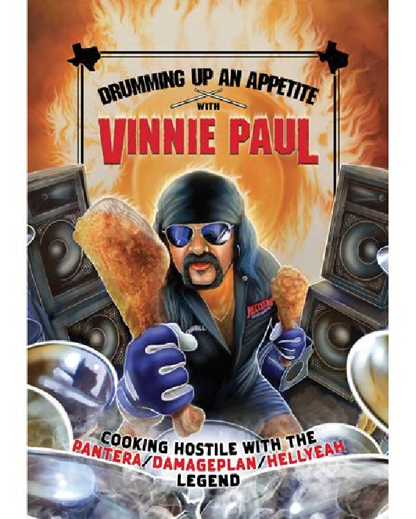 DRUMMING UP AN APPETITE WITH VINNIE PAUL