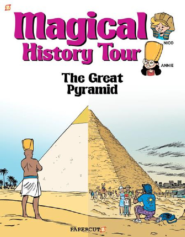 MAGICAL HISTORY TOUR HC VOL 01 THE GREAT PYRAMIDS