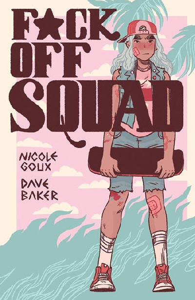 F*CK OFF SQUAD TP REMASTERED EDITION