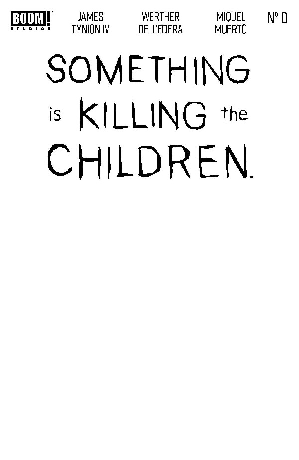 SOMETHING IS KILLING THE CHILDREN 0 CVR D BLANK SKETCH