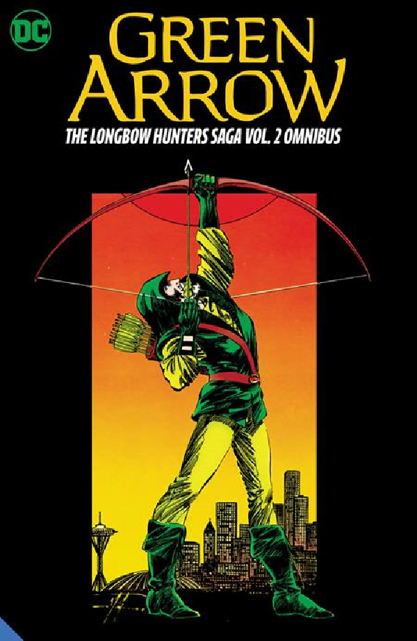 GREEN ARROW THE LONGBOW HUNTERS SAGA OMNIBUS HC VOL 02