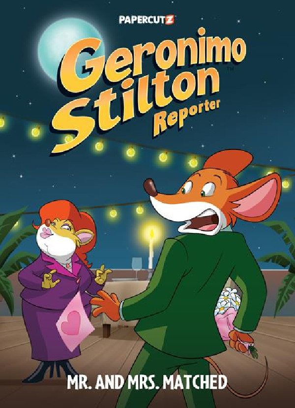 GERONIMO STILTON REPORTER HC VOL 16 MR AND MRS MATCHED