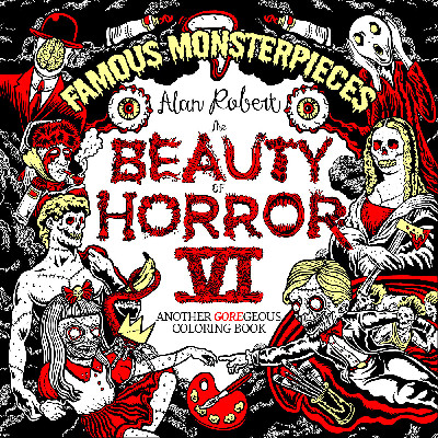 The Beauty of Horror 6: Famous Monsterpieces Coloring Book